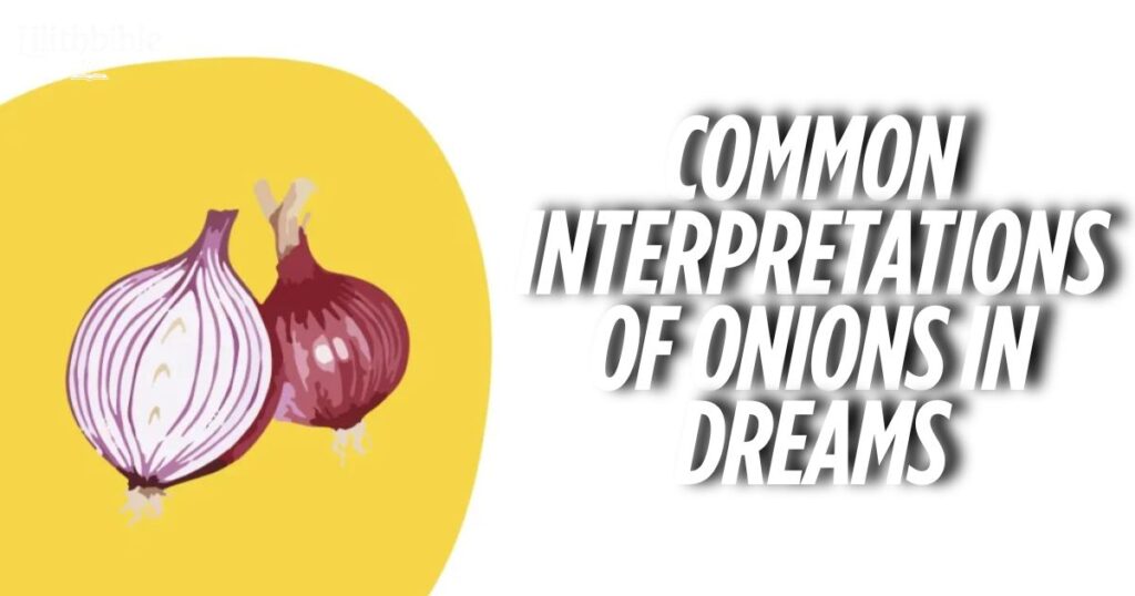 Common Interpretations of Onions in Dreams