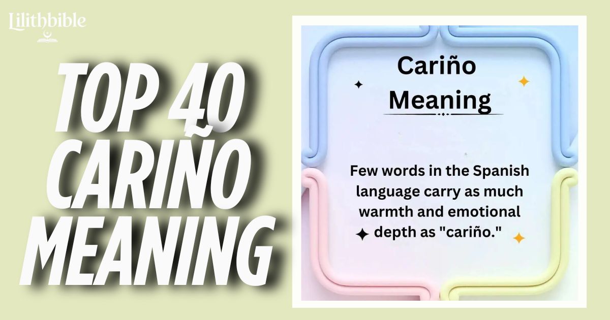top 40 Cariño Meaning Definition, Usage, and Cultural Significance in 2025