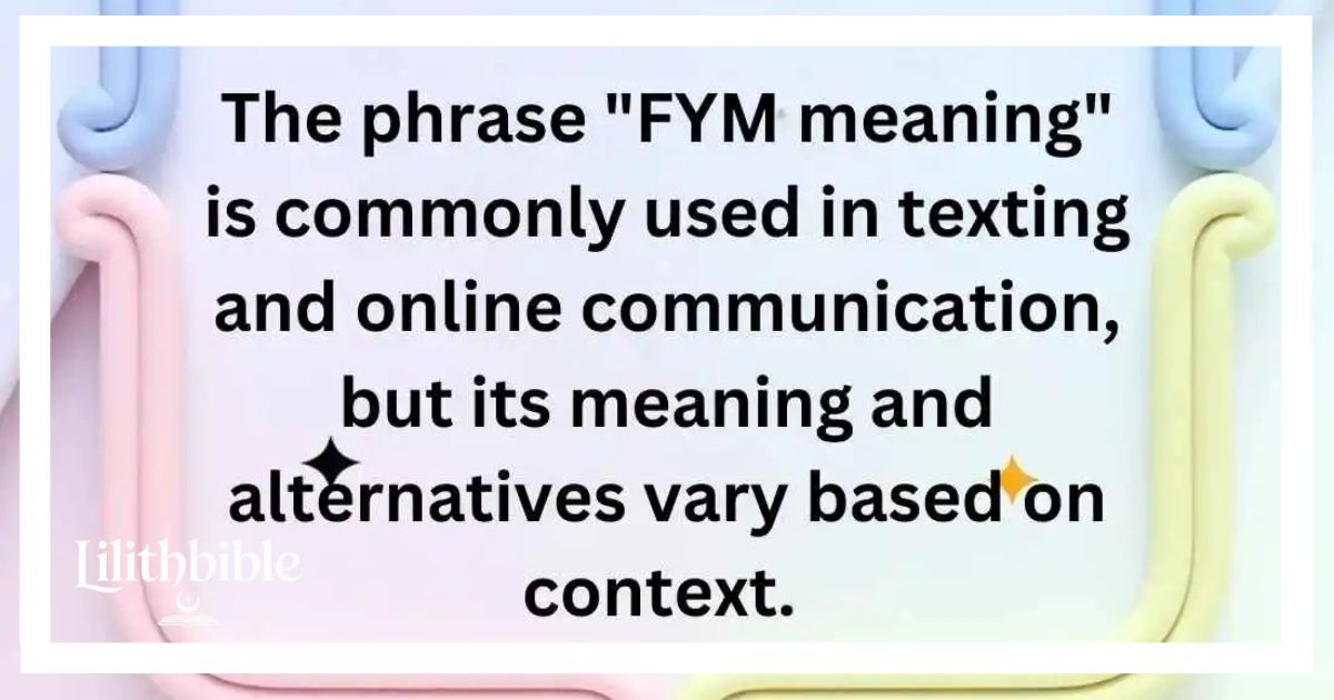 56 FYM Meaning & Usage Everything You Need to Know in 2025
