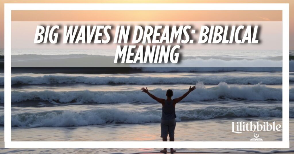 Big Waves in Dreams Biblical Meaning