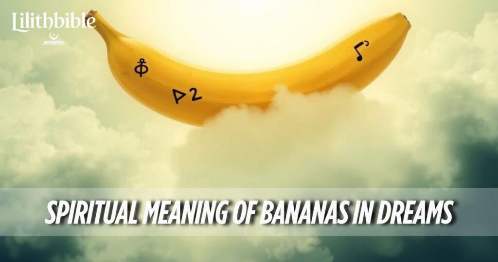 Spiritual Meaning of Bananas in Dreams