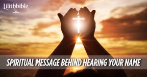 Spiritual Message Behind Hearing Your Name