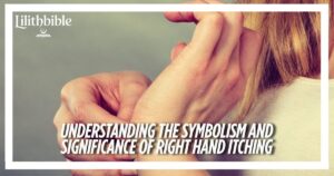 Understanding the Symbolism and Significance of Right Hand Itching